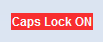 Caps Lock Indicator on Right Bottom of Screen